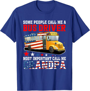 People Call Me A Bus Driver Most Important Call Me Grandpa T-Shirt - T-Shirt | Royal