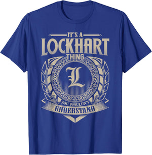 It's A LOCKHART Thing You Wouldn't Understand Name Vintage T-Shirt - T-Shirt | Royal