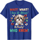 Wait What I Have An Attitude No Really Who Knew shih tzu Dog T-Shirt - T-Shirt | Royal