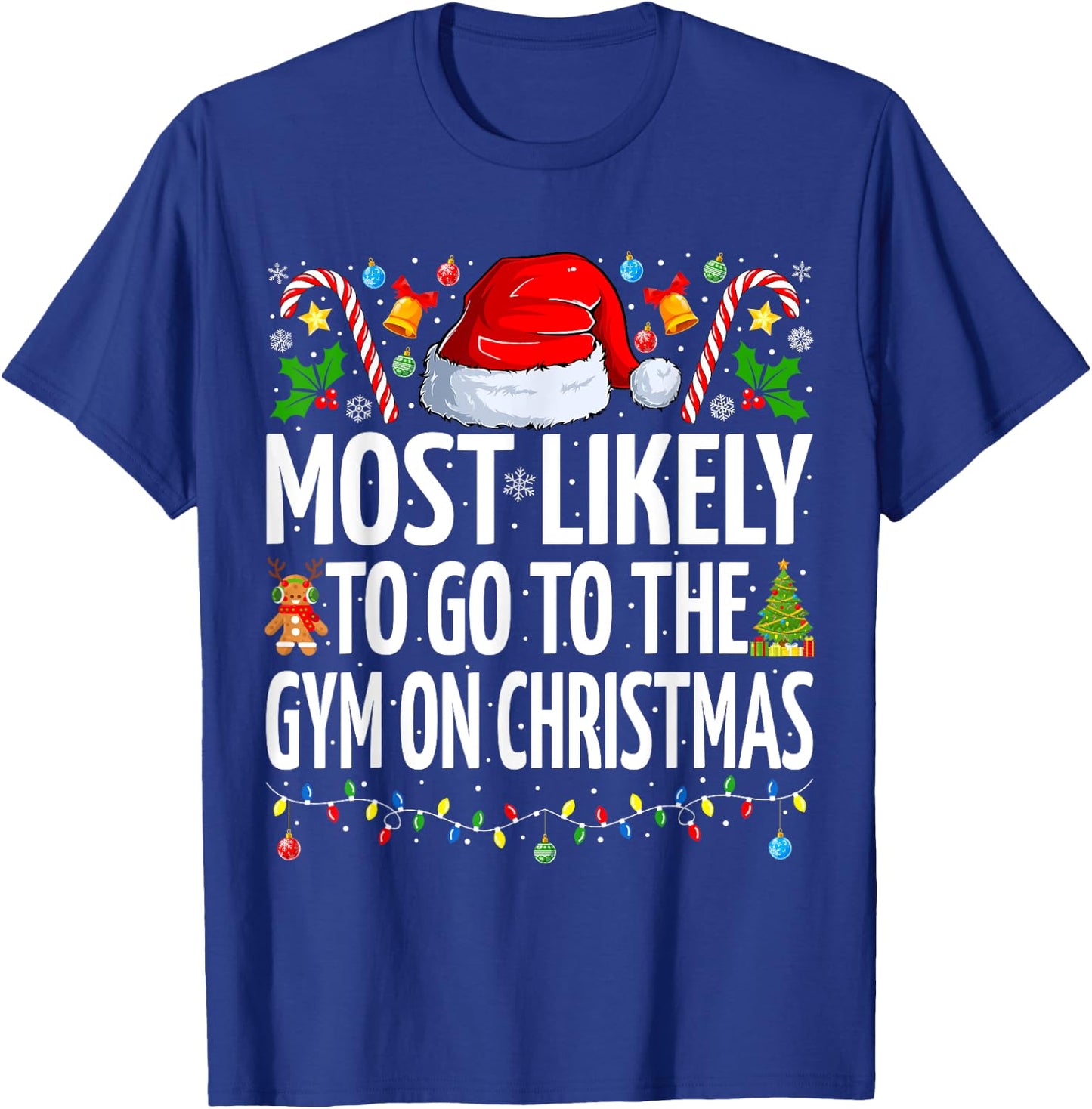 Most Likely To Go To The Gym On Christmas Fitness Christmas T-Shirt - T-Shirt | Royal