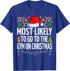 Most Likely To Go To The Gym On Christmas Fitness Christmas T-Shirt - T-Shirt | Royal