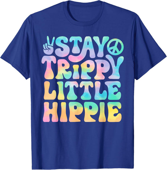 Stay Trippy Little Hippie Peace Sign Tie Dye Retro Groovy T-Shirt - T-Shirt | Royal