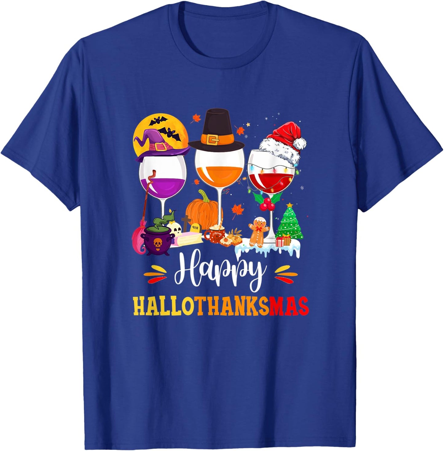 Wines Glass Thanksgiving Funny Happy Hallothanksmas T-Shirt - T-Shirt | Royal