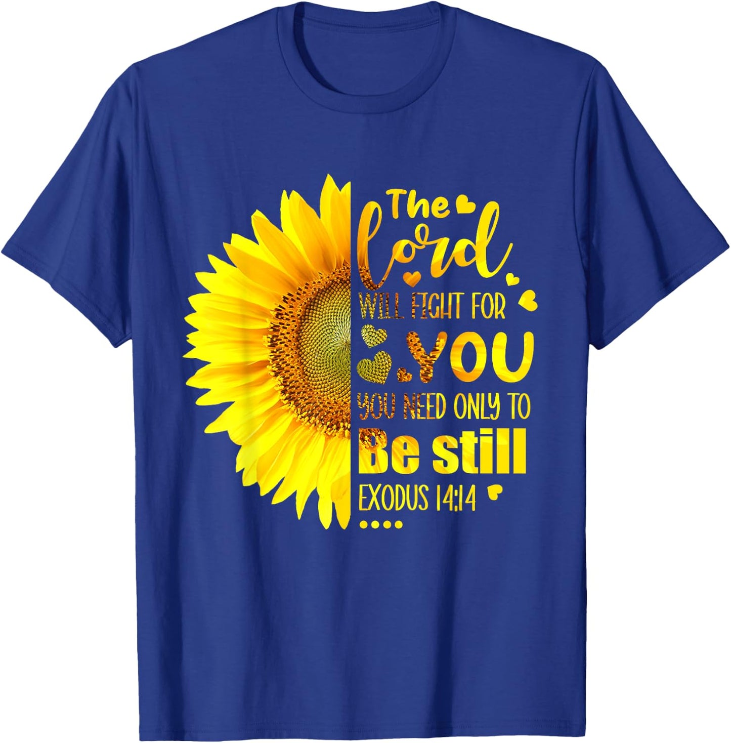 Cute Lord Will Fight For You You Need Only To Be Still T-Shirt - T-Shirt | Royal