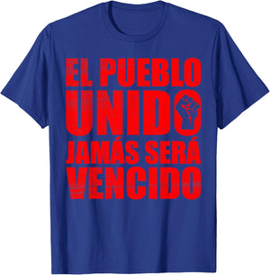 El Pueblo Unido Jamas Sera Vencido Protest Slogan T-Shirt - T-Shirt | Royal