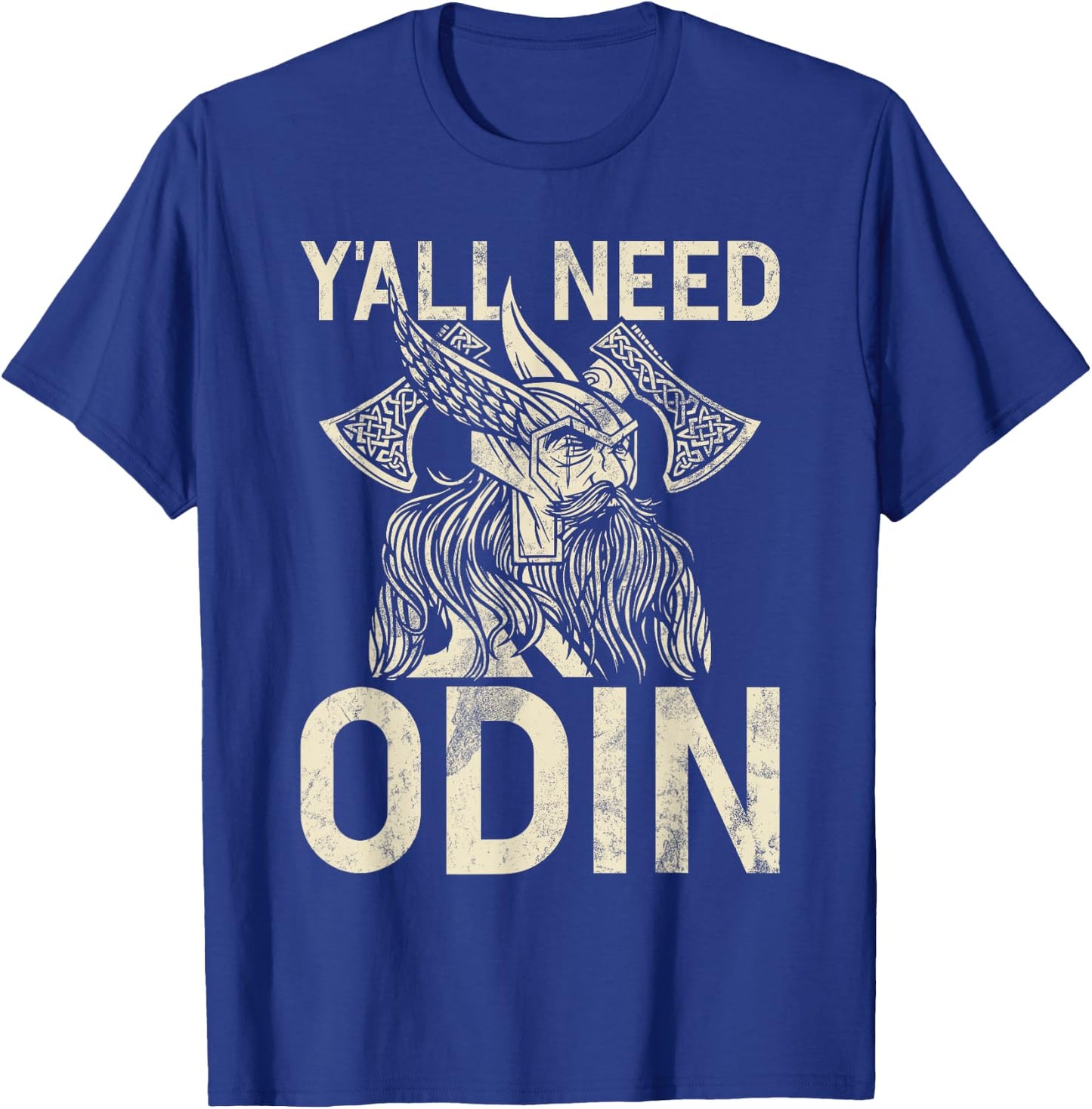 Y All Need Odin Viking T-Shirt - T-Shirt | Royal