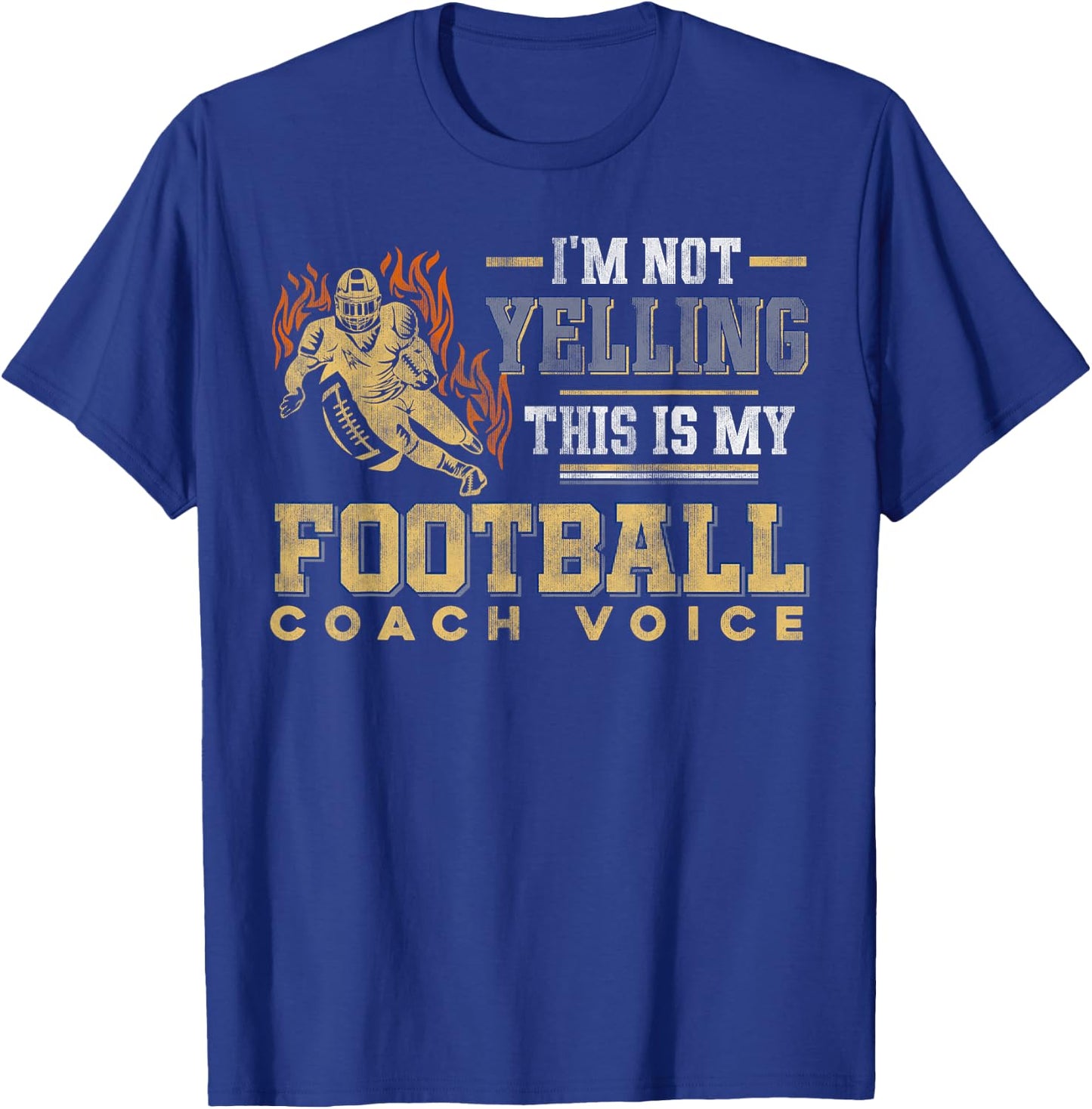 I'm Not Yelling This Is My Football Coach Voice - Coaching T-Shirt - T-Shirt | Royal