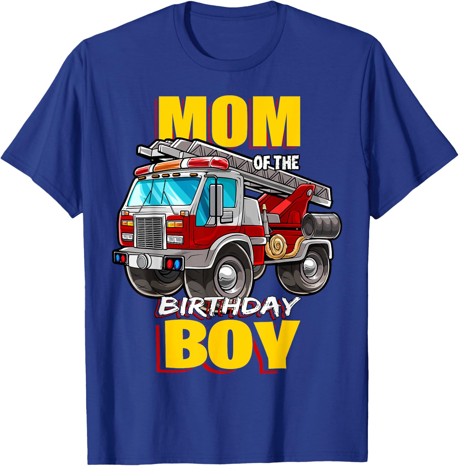 Mom of the Birthday Boy Matching Family Fireman Firetruck T-Shirt - T-Shirt | Royal