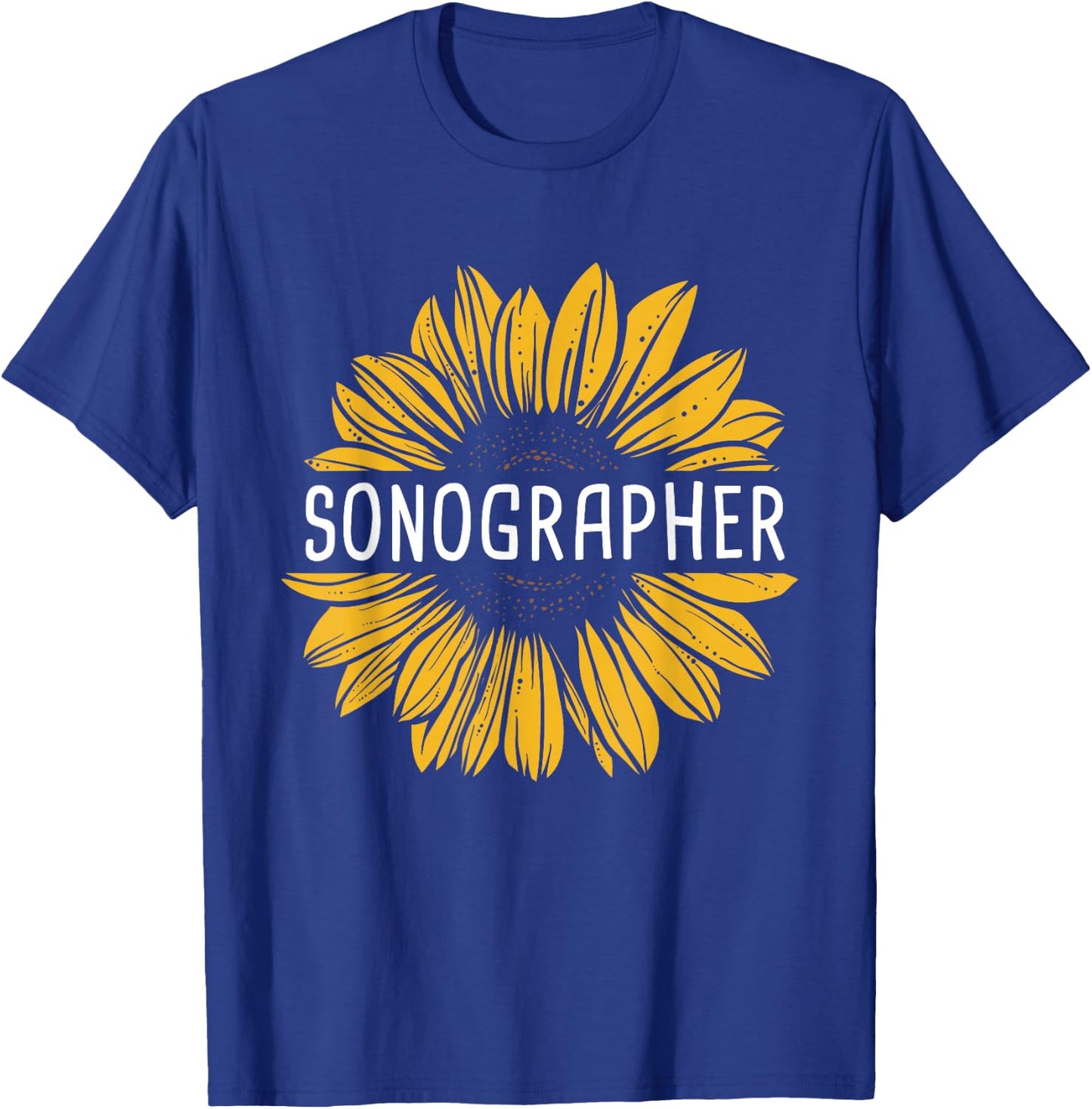 Sonographer - Sunflower Sonography Ultrasound Technologist T-Shirt - T-Shirt | Royal
