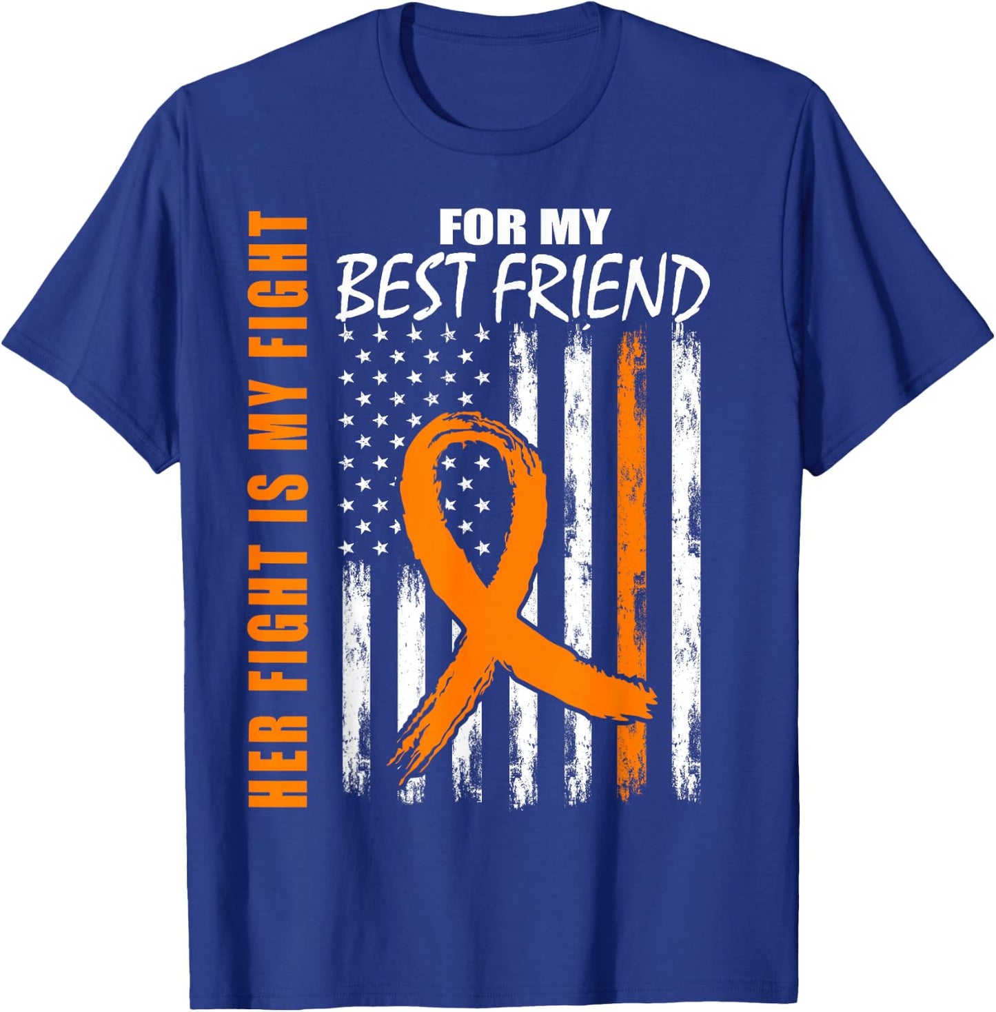 Her Fight Is My Fight Best Friend Leukemia Awareness US Flag T-Shirt - T-Shirt | Royal