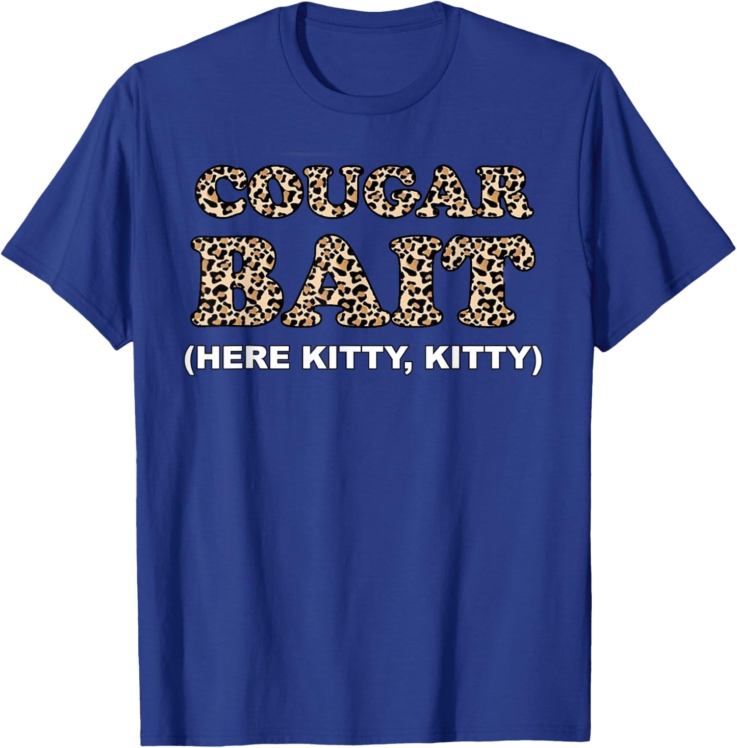 Cougar Bait Funny Halloween Costume Older Woman Younger Man T-Shirt - T-Shirt | Royal