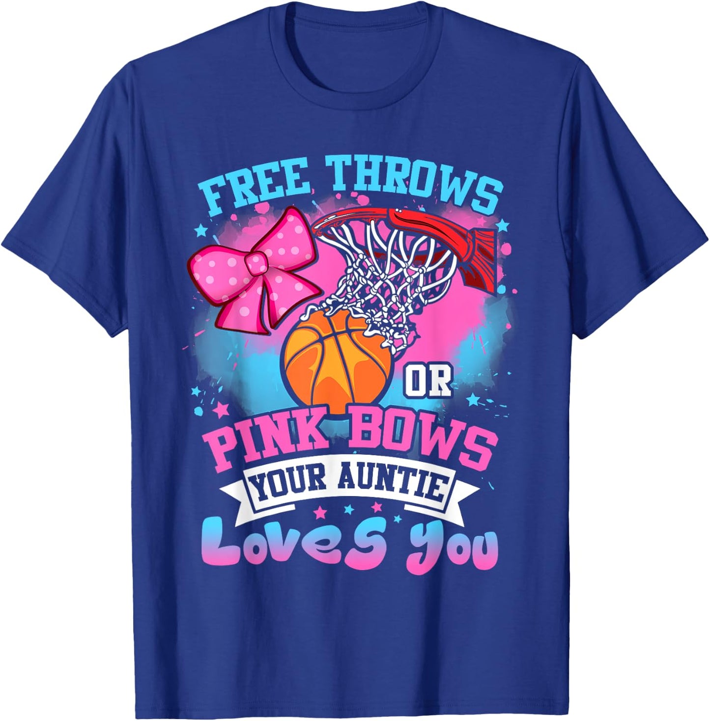 Free Throws or Pink Bows Auntie Loves You Gender Reveal T-Shirt - T-Shirt | Royal