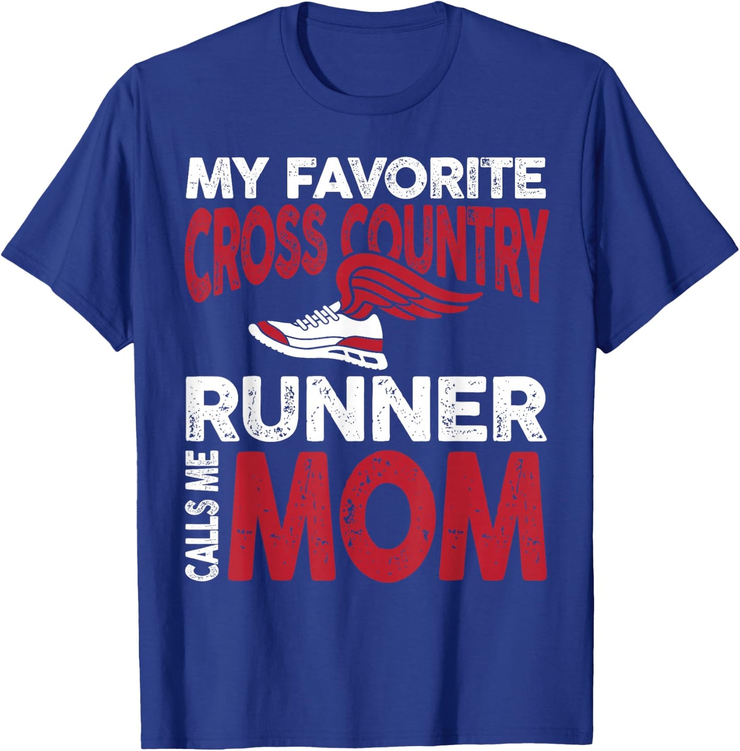 My Favorite Cross Country Runner Calls Me Mom Family T-Shirt - T-Shirt | Royal