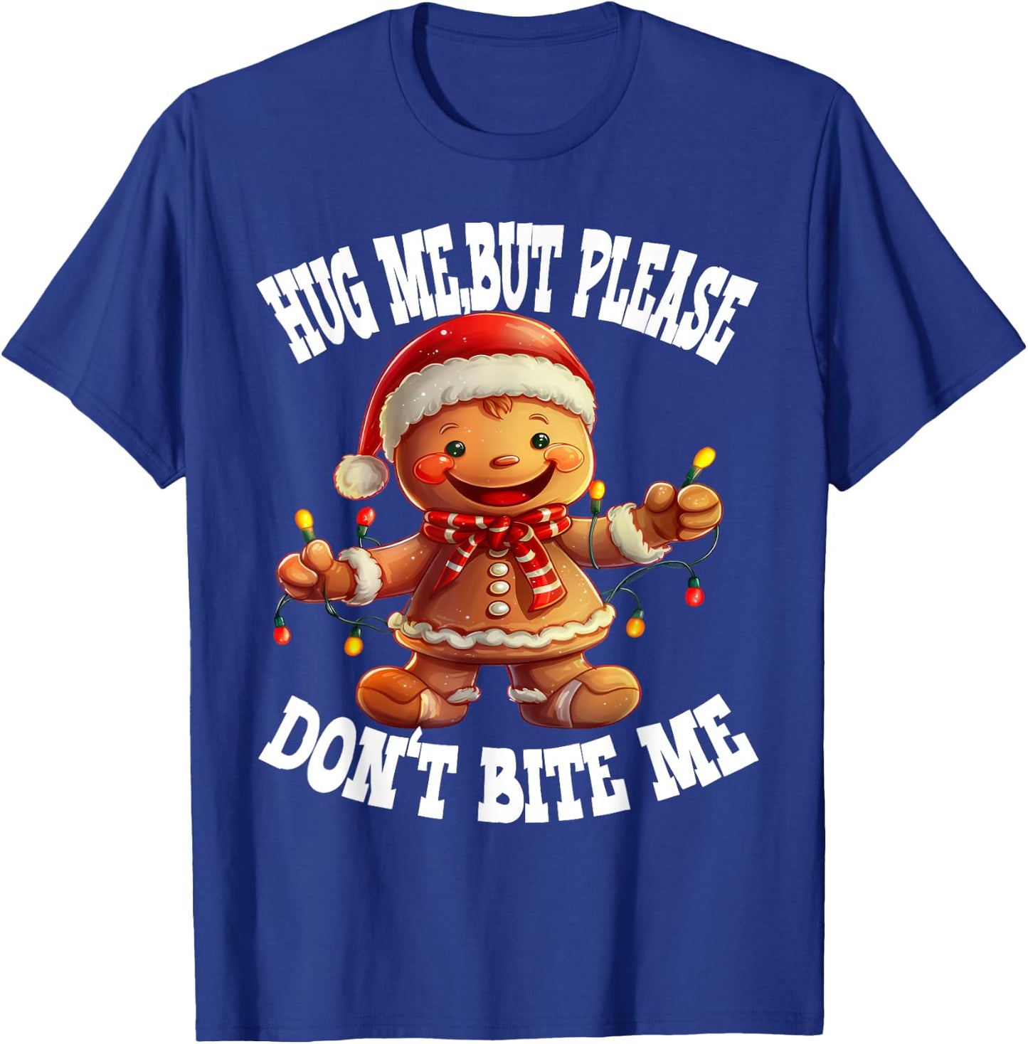 Hug Me, But Please Don't Bite Me Funny Ginger man Christmas T-Shirt - T-Shirt | Royal