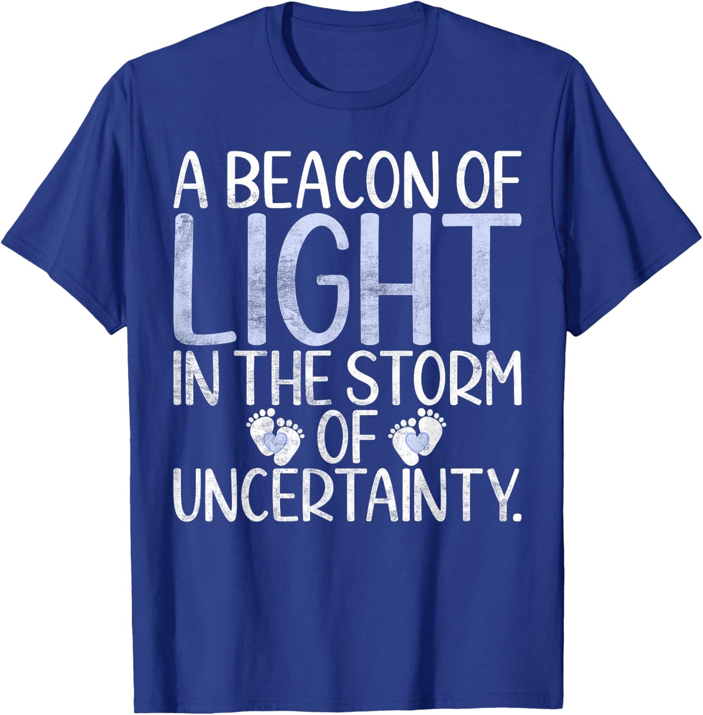 A Beacon of Light in the Storm of uncertainly Nicu Nurse T-Shirt - T-Shirt | Royal
