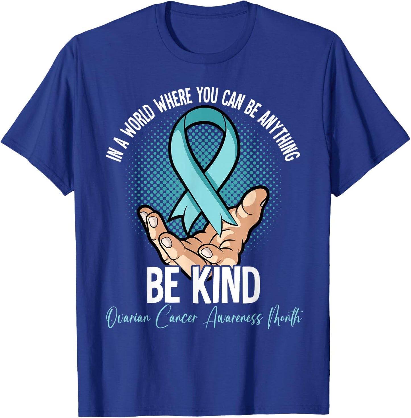 Ovarian Cancer Awareness Month T-Shirt - T-Shirt | Royal