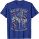 Native Pride Wild Indian 1889 Still Strong Here T-Shirt - T-Shirt | Royal