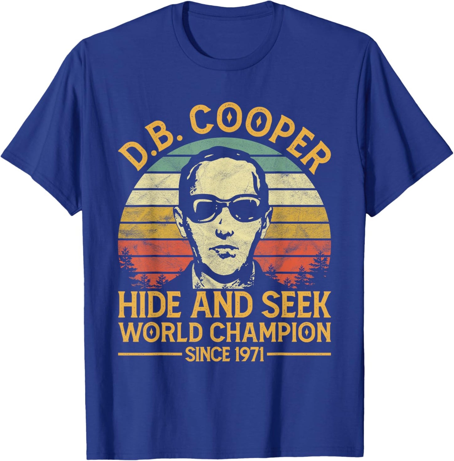 D.B. Coopers Hide And Seek Champion Since 1971 DB Cooper T-Shirt - T-Shirt | Royal