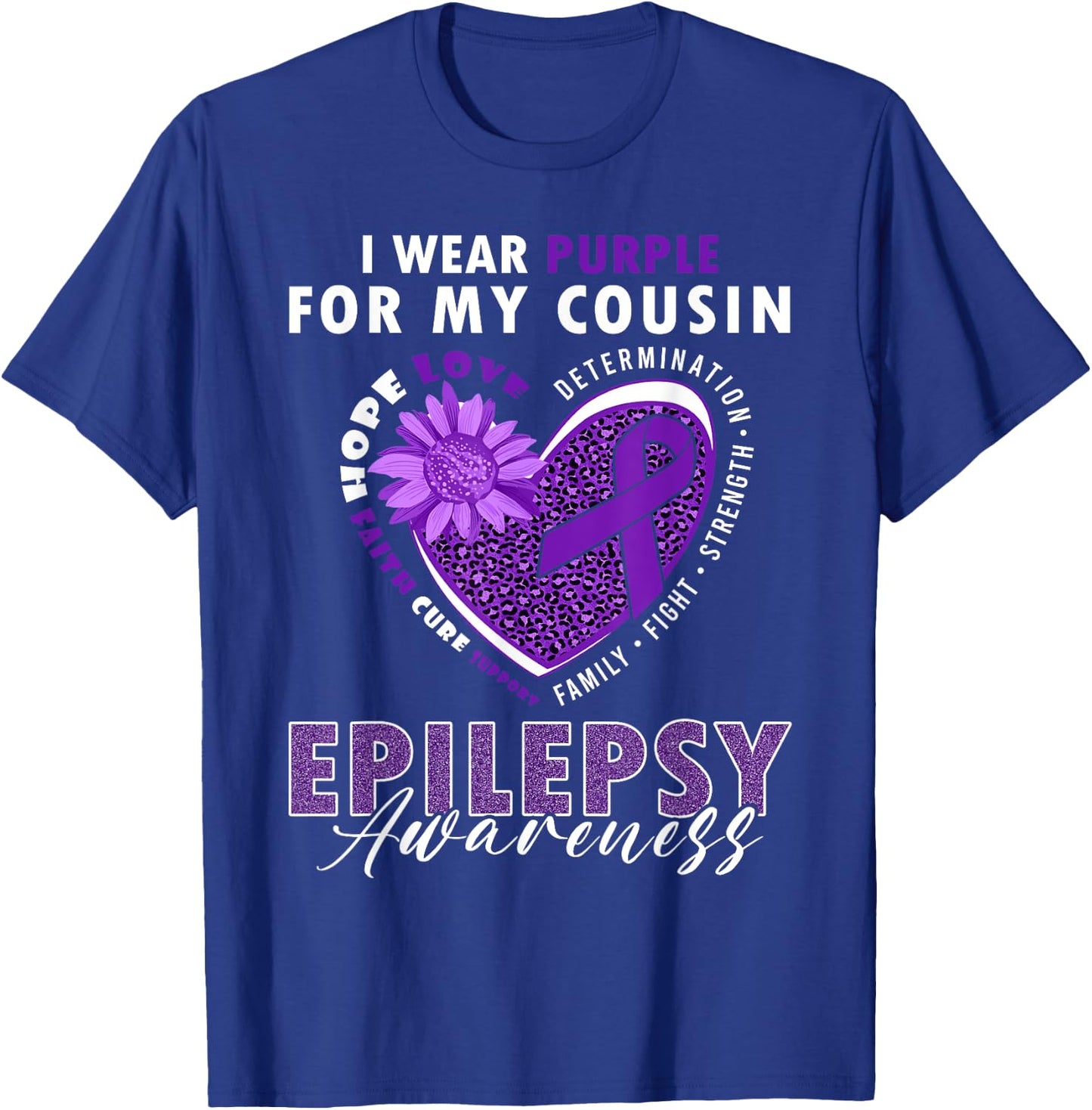 I Wear Purple For My Cousin Epilepsy Awareness Supporter T-Shirt - T-Shirt | Royal