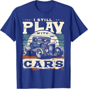 Hot Rod Mechanic, I Still Play With Cars, Vintage Rat Rod T-Shirt - T-Shirt | Royal