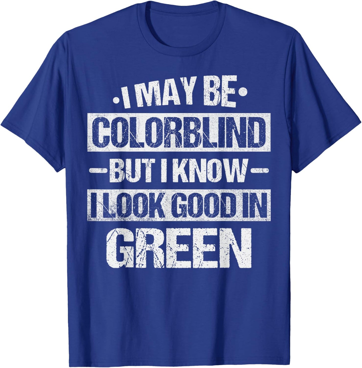 Colorblind Quote for a Color blind person T-Shirt - T-Shirt | Royal