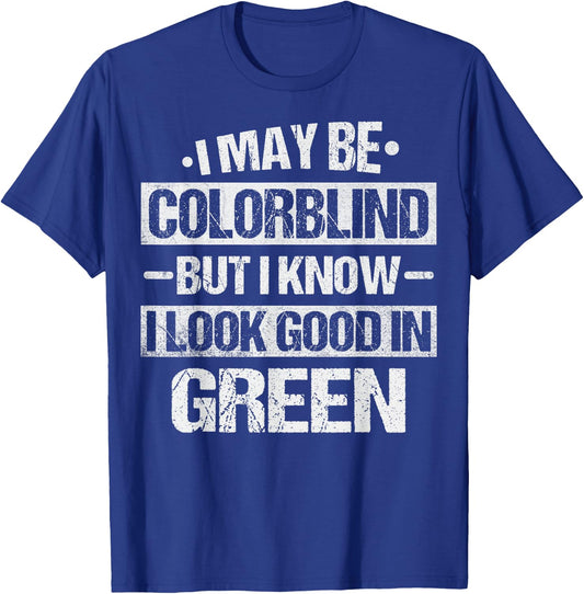 Colorblind Quote for a Color blind person T-Shirt - T-Shirt | Royal