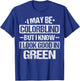 Colorblind Quote for a Color blind person T-Shirt - T-Shirt | Royal