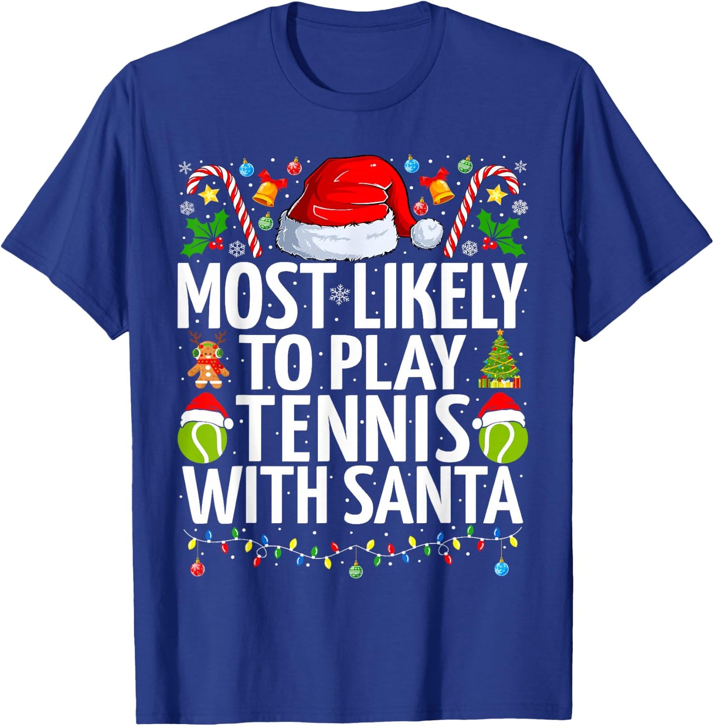 Most Likely To Play Tennis With Santa Christmas Tennis T-Shirt - T-Shirt | Royal