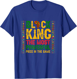 Black King The Most Powerful Piece In-The Game Black History T-Shirt - T-Shirt | Royal