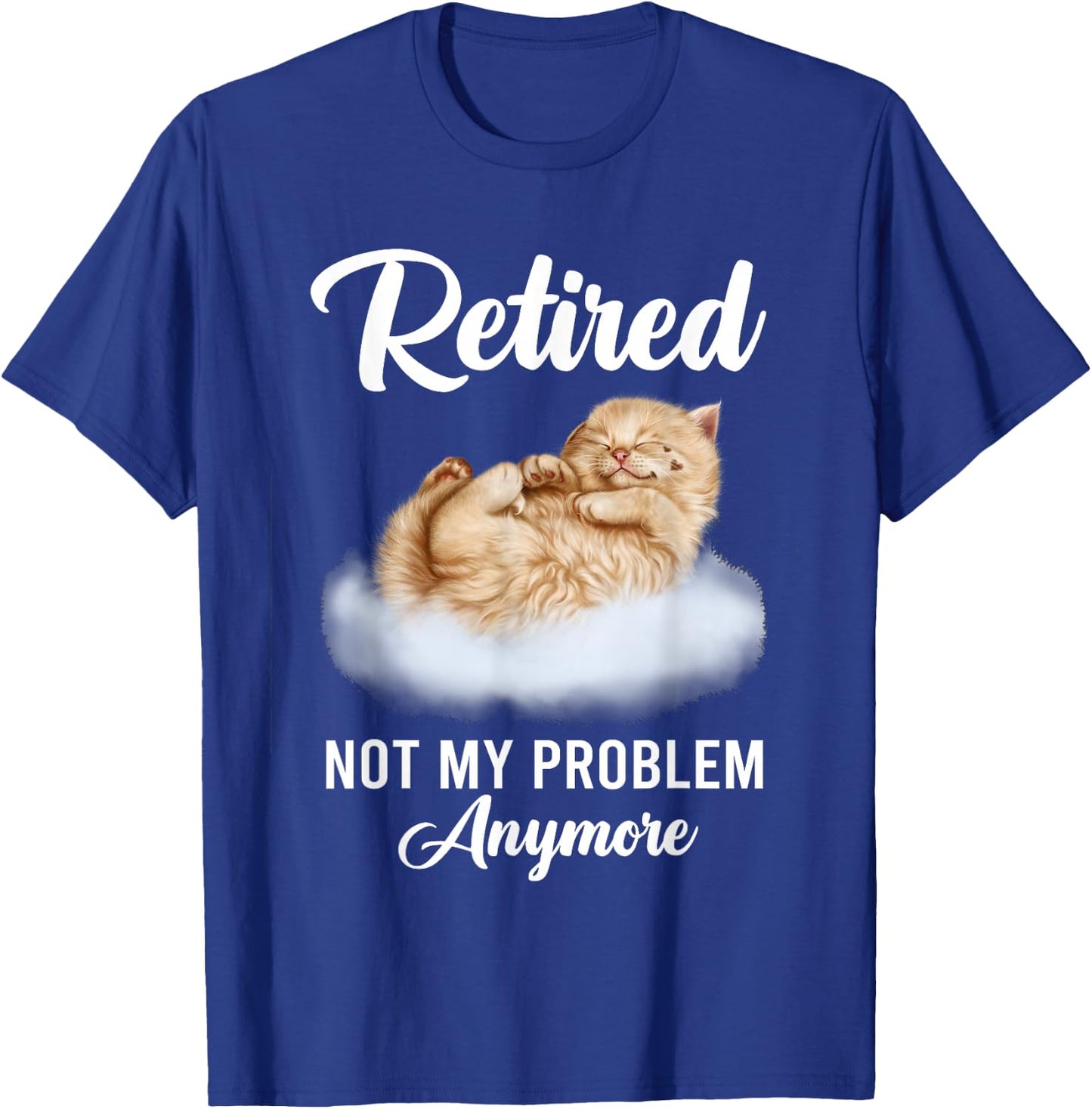 Happy Retirement Cat Shirts , Cat Mom 2023 Retired T-Shirt - T-Shirt | Royal
