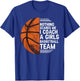 Basketball Nothing Scares Me I Coach A Girls Basketball Team T-Shirt - T-Shirt | Royal