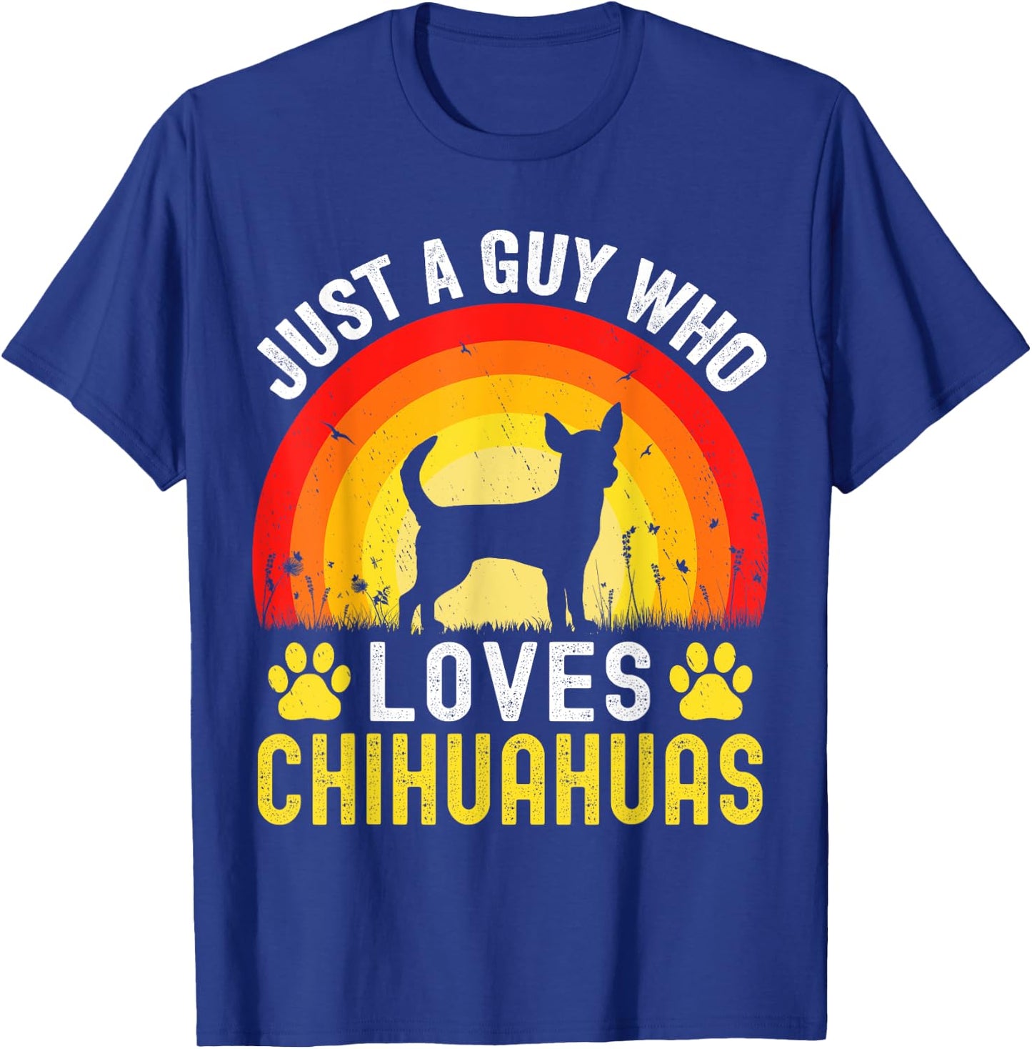 Just A Guy Who Loves Chihuahuas Dog Retro Vintage Chihuahua T-Shirt - T-Shirt | Royal
