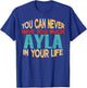 Funny Ayla Personalized First Name Joke Item T-Shirt - T-Shirt | Royal