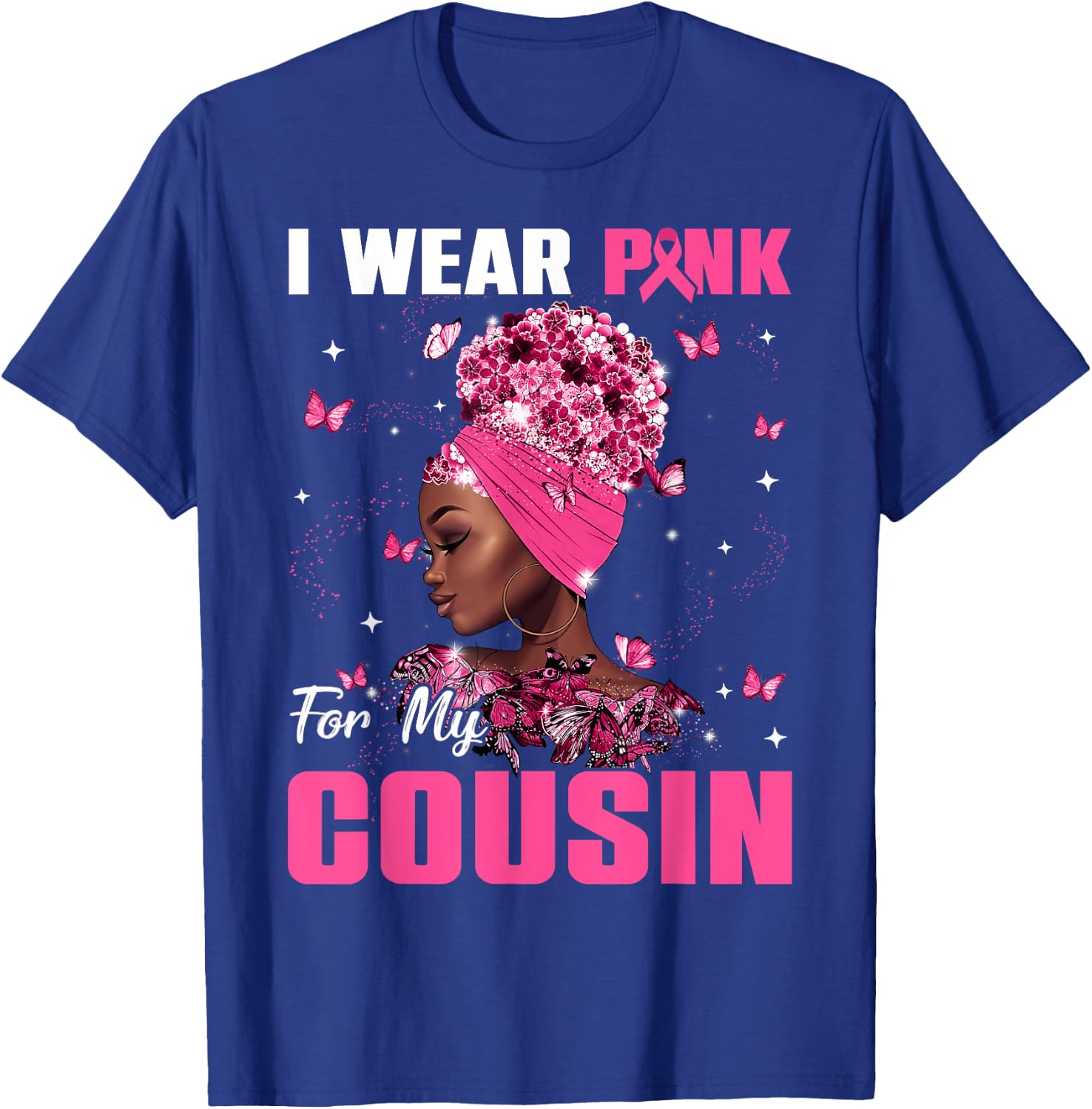 I Wear Pink For My Cousin Breast Cancer Awareness Afro Women T-Shirt - T-Shirt | Royal