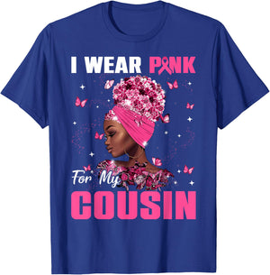 I Wear Pink For My Cousin Breast Cancer Awareness Afro Women T-Shirt - T-Shirt | Royal