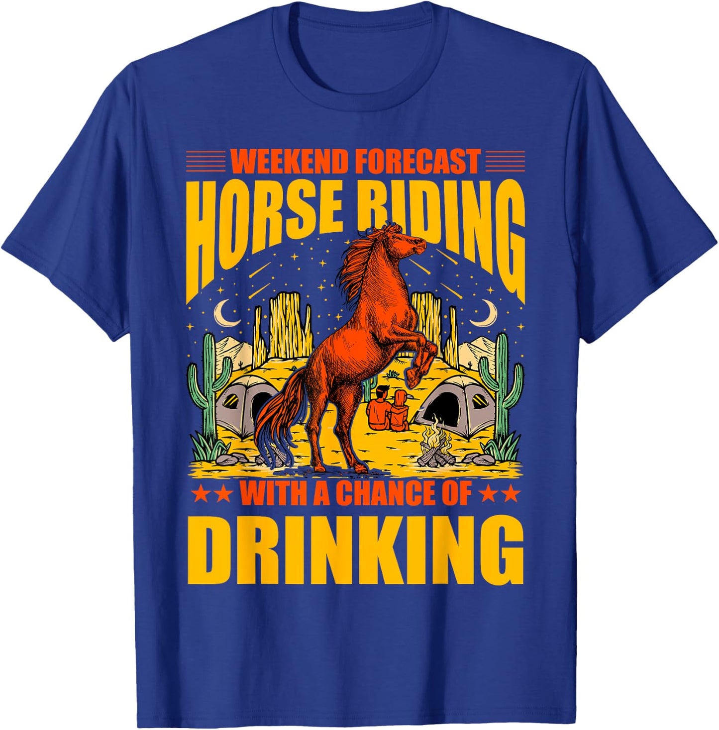 Weekend Forecast Horse Riding with a chance of drinking T-Shirt - T-Shirt | Royal