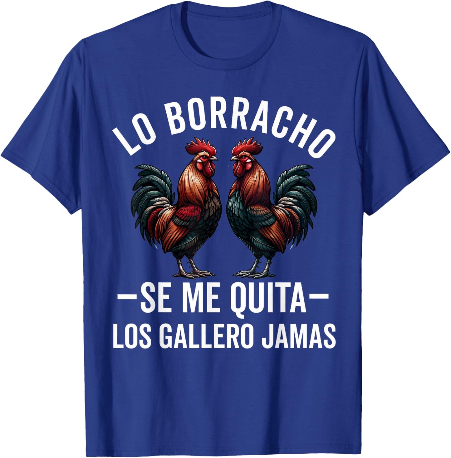 Gallero Hombre Papá Padre Tío Gallero Pelea De Gallos T-Shirt - T-Shirt | Royal