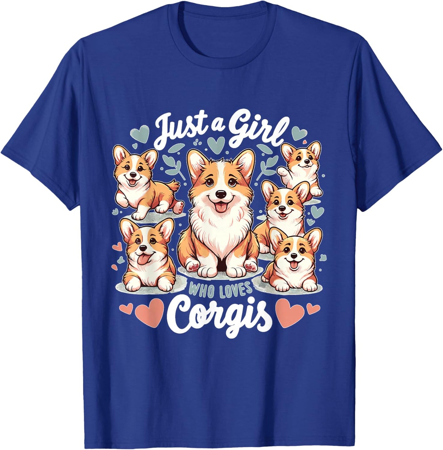 Just a Girl who Loves Corgis T-Shirt - T-Shirt | Royal