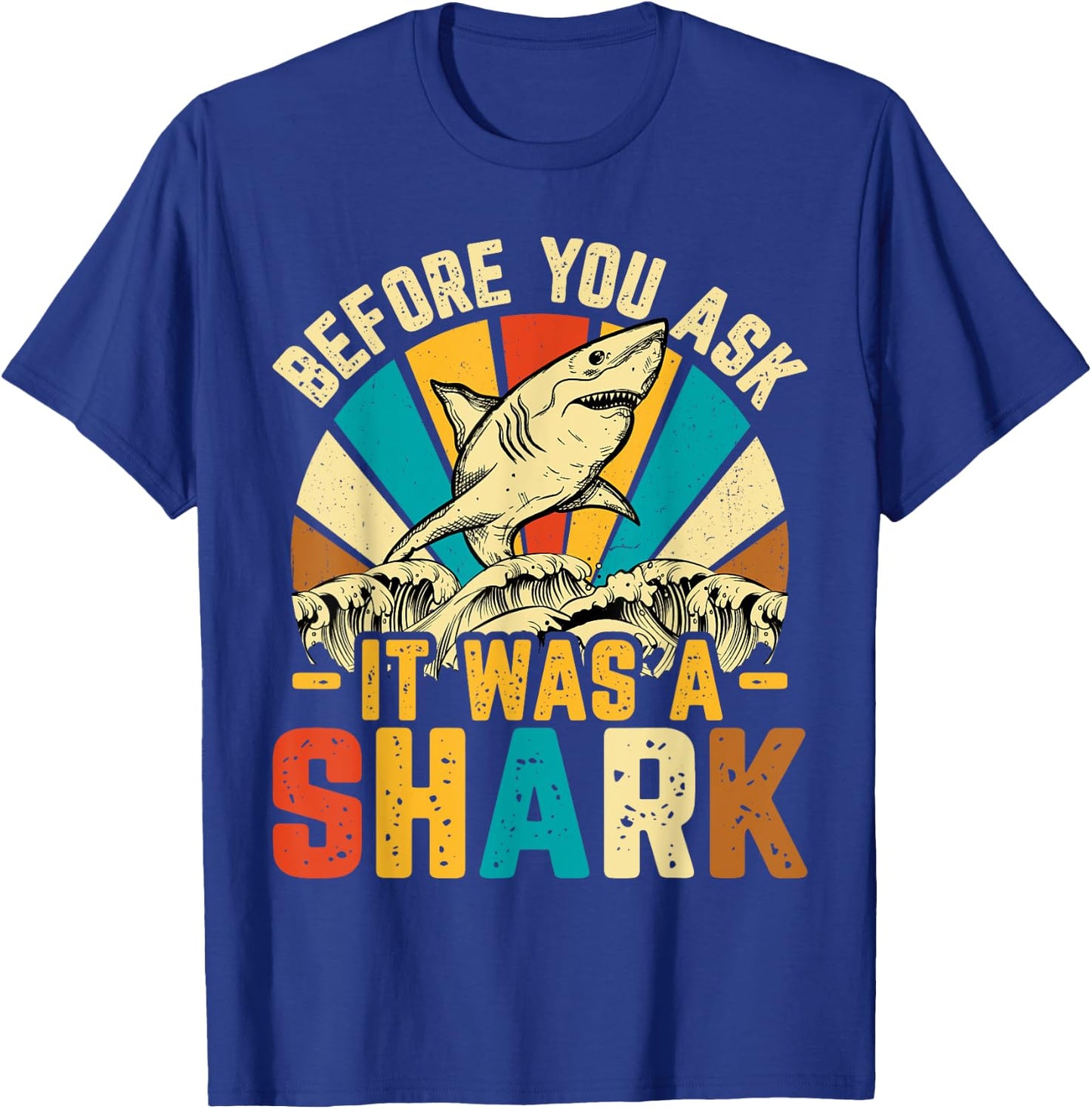 Amputee Before You Ask It Was a Shark - Retro Amputation T-Shirt - T-Shirt | Royal