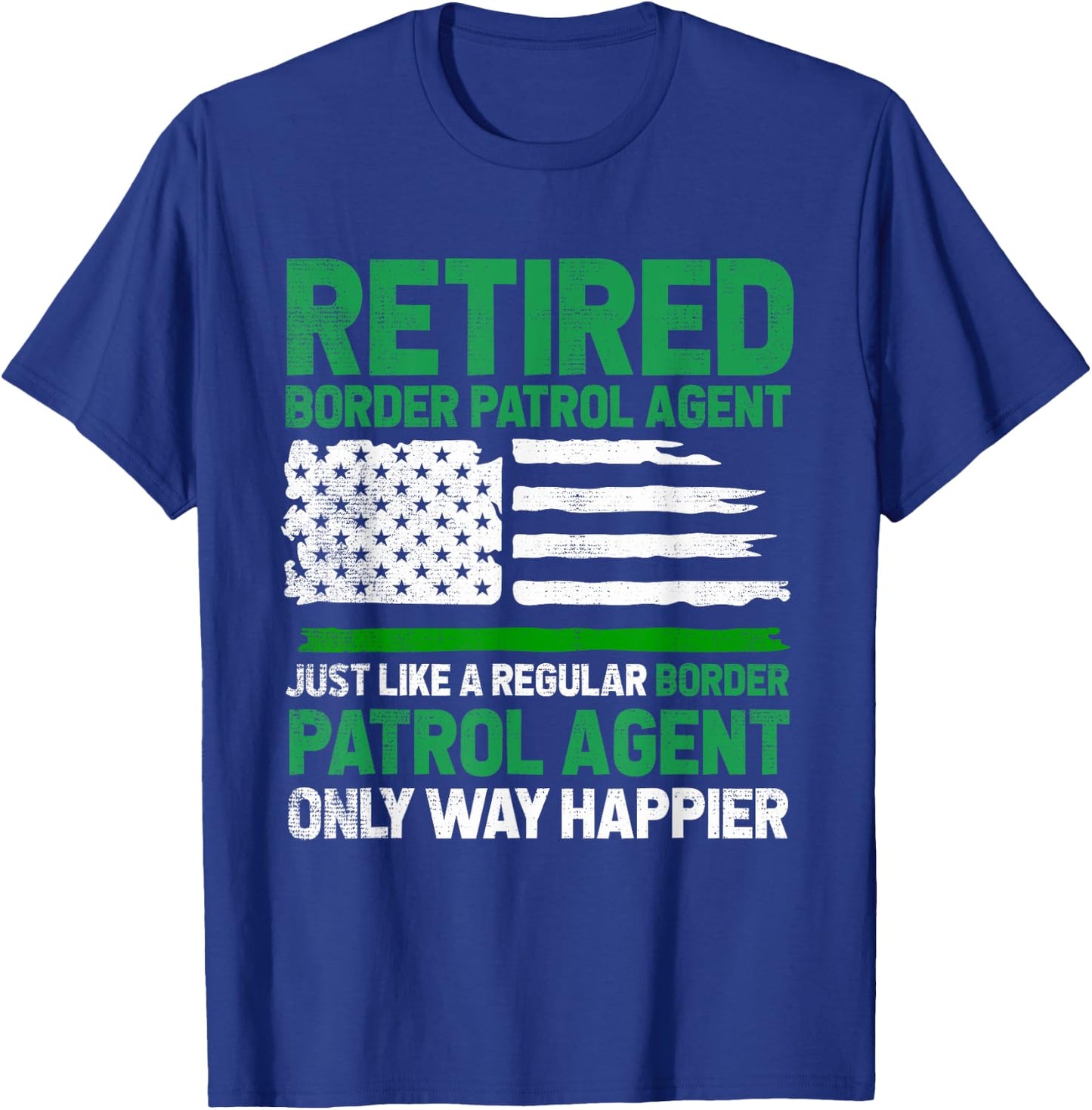 Border Patrol Agent Retired Border Patrol Agent US Flag T-Shirt - T-Shirt | Royal