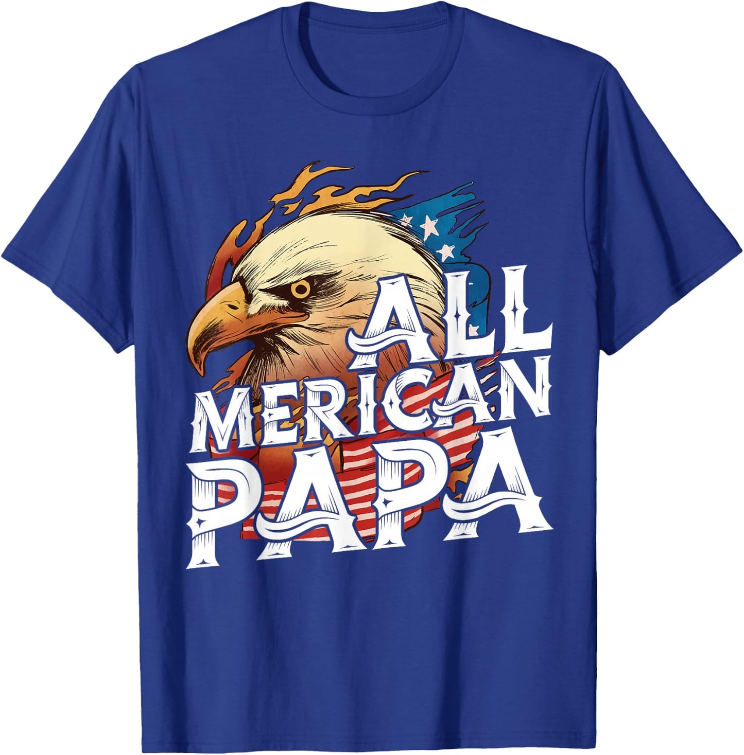 All Merican Papa 4th of July Day Eagle USA Flag Dad Fathers T-Shirt - T-Shirt | Royal