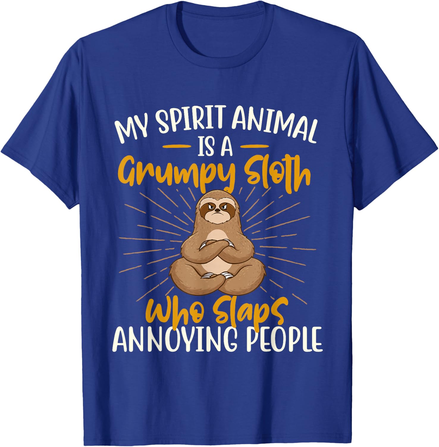 My Spirit Animal Is A Grumpy Sloth - Zookeeper Animal Lover T-Shirt - T-Shirt | Royal