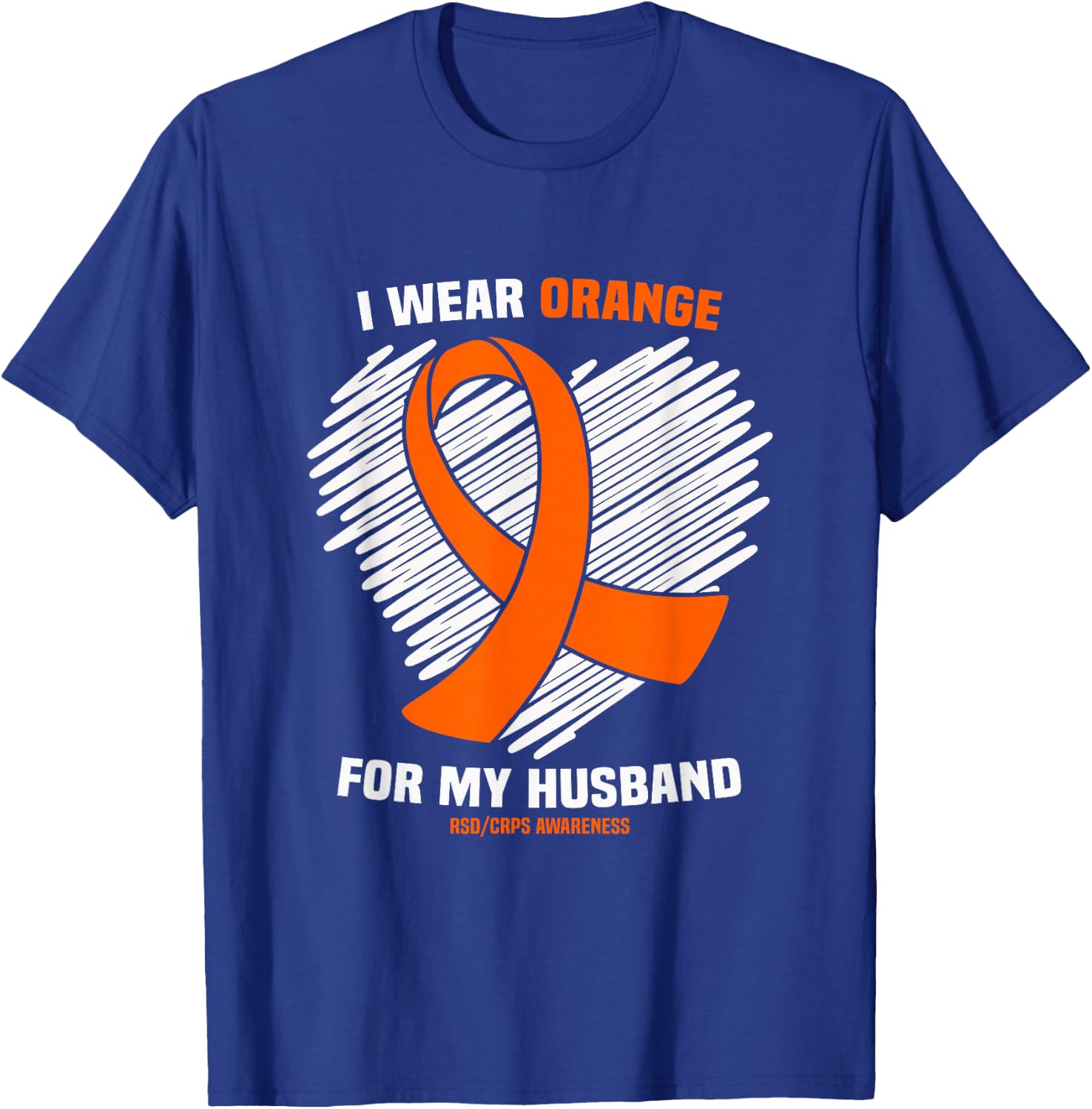 I Wear Orange For My Husband RSD/CRPS Awareness T-Shirt - T-Shirt | Royal