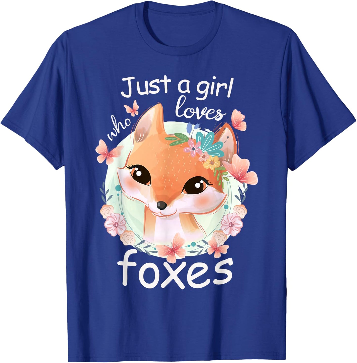 Smiling Fox - Just a Girl Who Loves Foxes T-Shirt - T-Shirt | Royal
