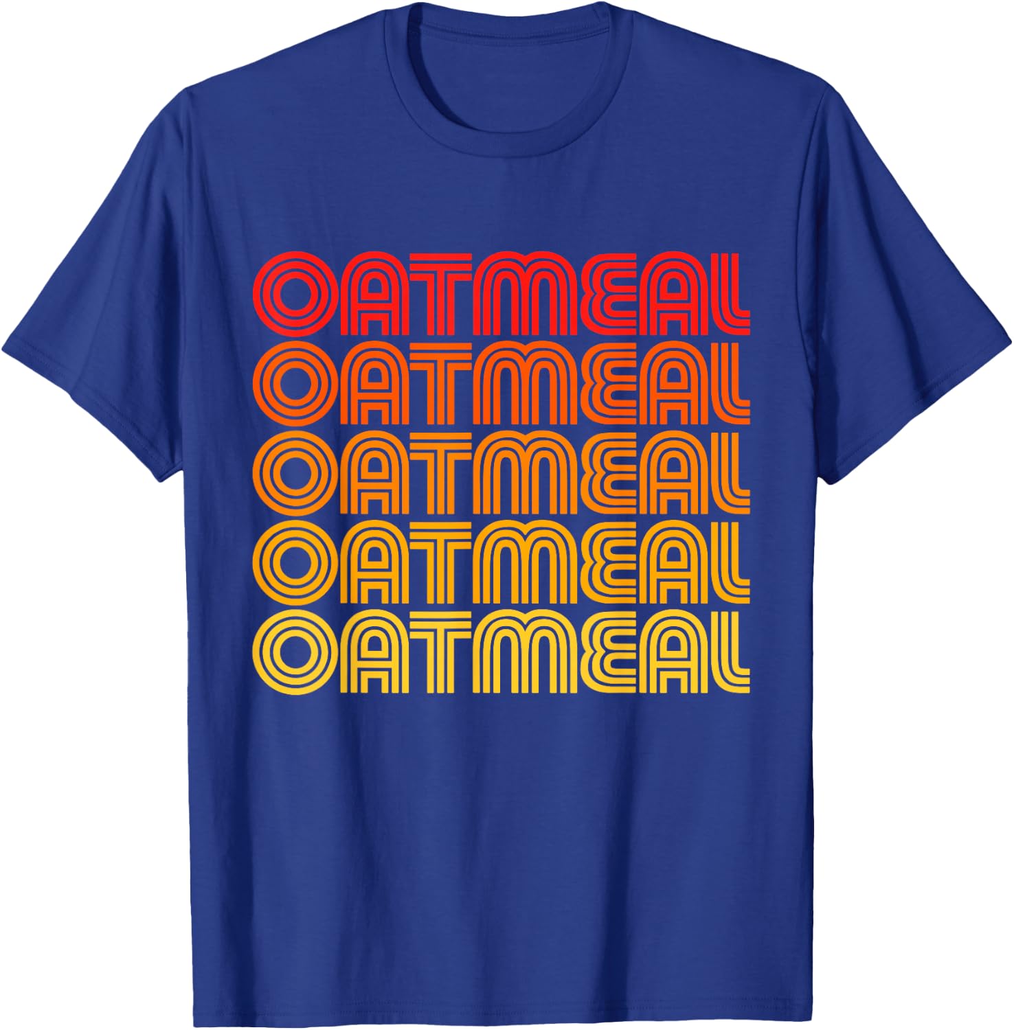 Oatmeal Funny Breakfast Porridge Oat Meal Cereal Love Fan T-Shirt - T-Shirt | Royal