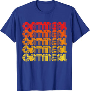 Oatmeal Funny Breakfast Porridge Oat Meal Cereal Love Fan T-Shirt - T-Shirt | Royal