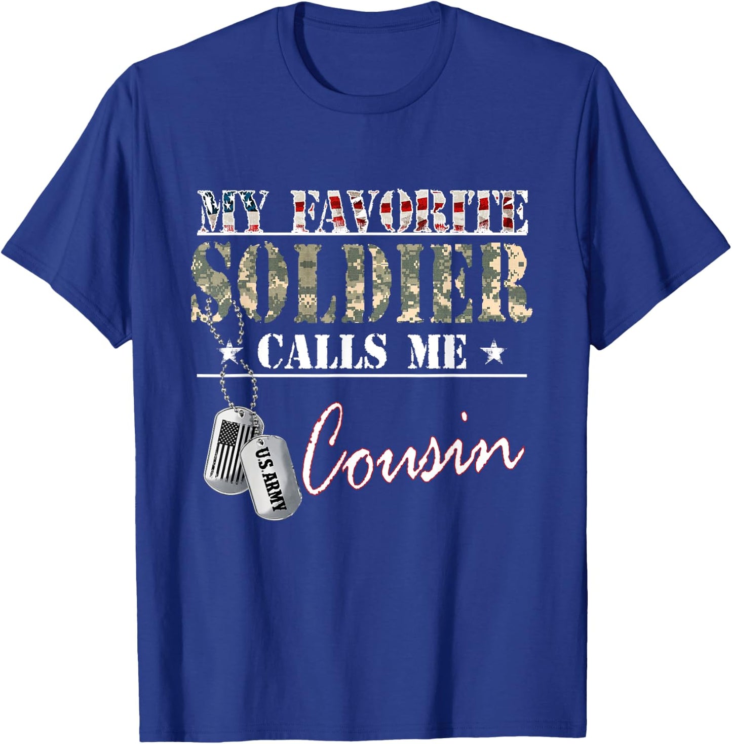 My Favorite Soldier Calls Me Cousin Military Family Costume T-Shirt - T-Shirt | Royal