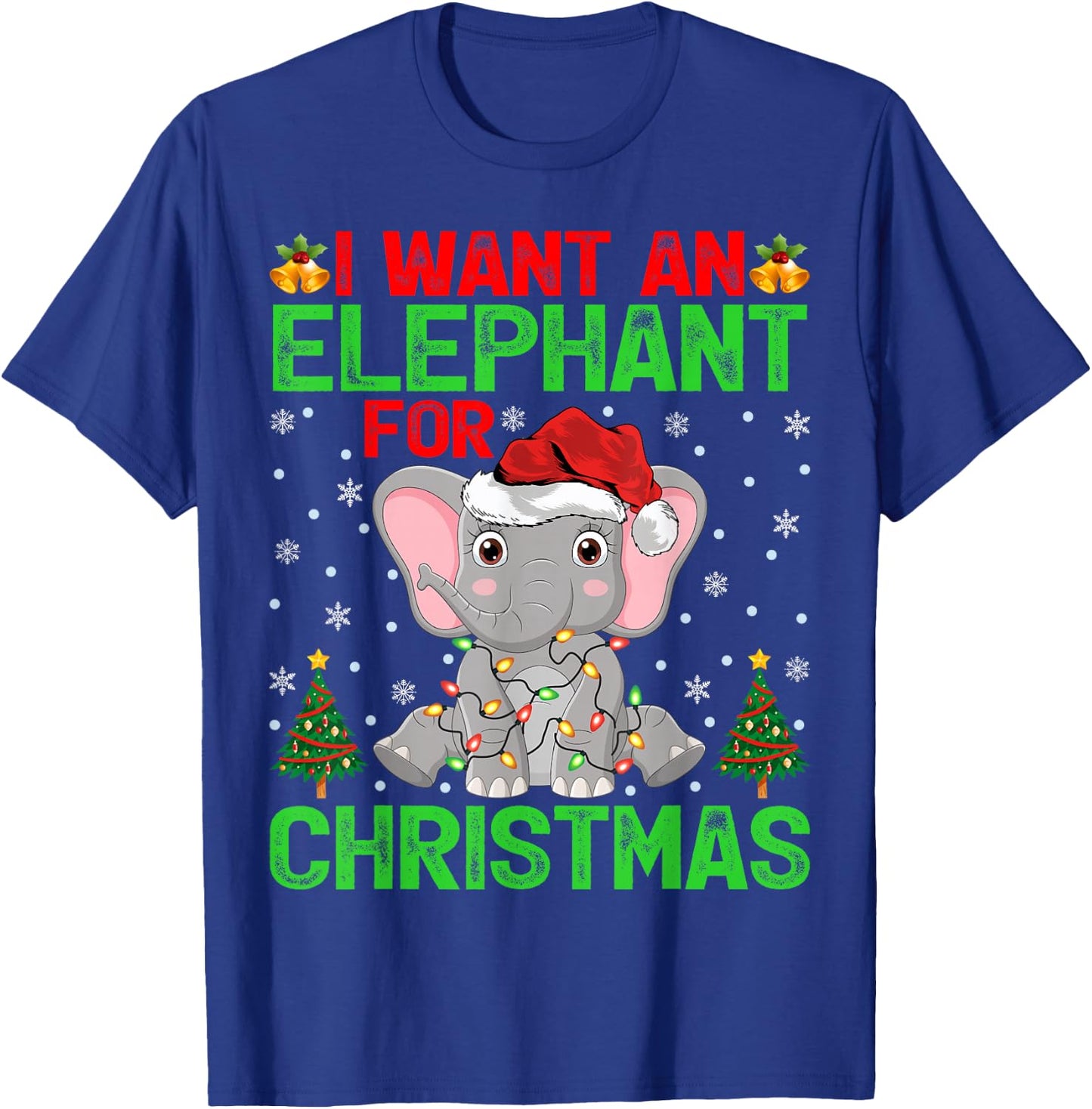 I Want An Elephant For Christmas Lights Santa Elephant Xmas T-Shirt - T-Shirt | Royal