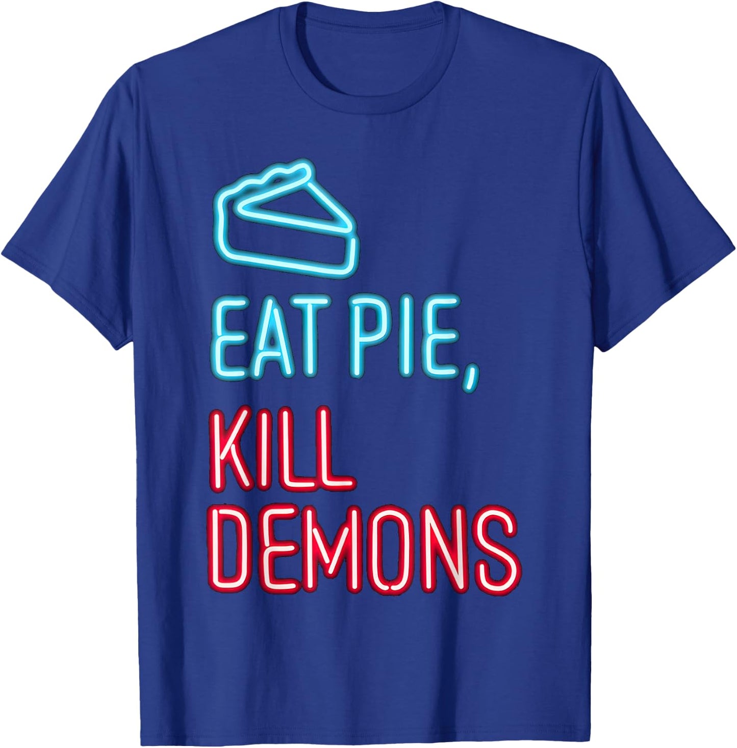 Eat Pie Kill Demons - Supernatural T-Shirt - T-Shirt | Royal