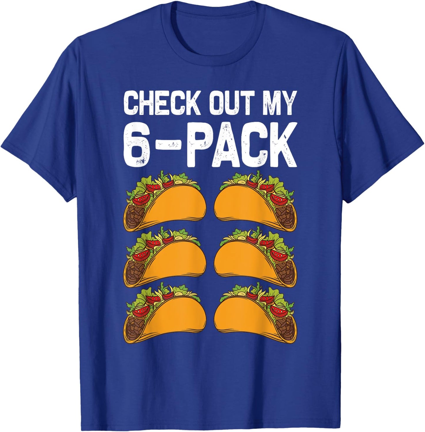 6 Pack Fitness Taco Funny Mexican Fitness Gym Taco Lovers T-Shirt - T-Shirt | Royal
